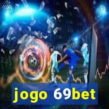 jogo 69bet
